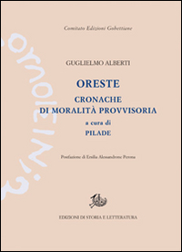 Oreste_Cronache_Di_Moralita`_Provvisoria_A_Cura_Di_Pelide_-Alberti_Guglielmo